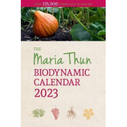 The Maria Thun Biodynamic Calendar