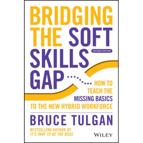 Bridging the Soft Skills Gap: How to Teach the Missing Basics to the New Hybrid Workforce