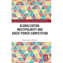 Globalization, Multipolarity and Great Power Competition