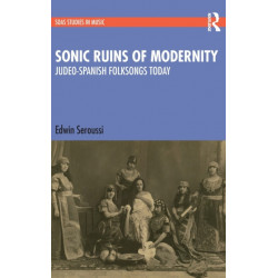 Sonic Ruins of Modernity: Judeo-Spanish Folksongs Today