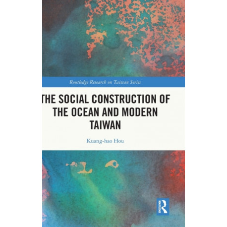 The Social Construction of the Ocean and Modern Taiwan