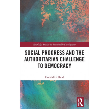 Social Progress and the Authoritarian Challenge to Democracy