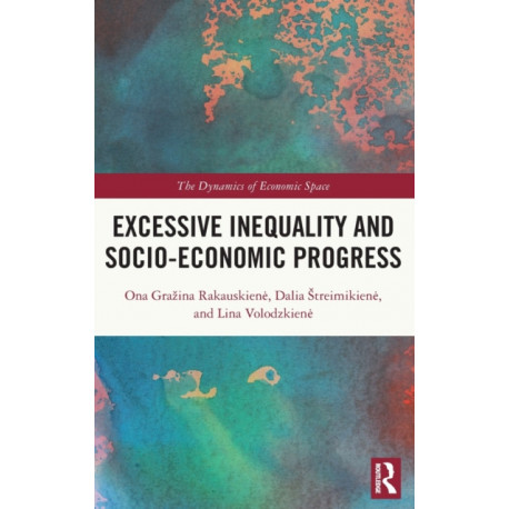 Excessive Inequality and Socio-Economic Progress