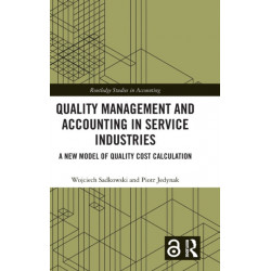 Quality Management and Accounting in Service Industries: A New Model of Quality Cost Calculation