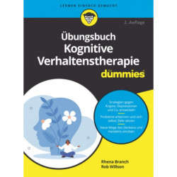 Ubungsbuch Kognitive Verhaltenstherapie fur Dummies