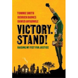 Victory. Stand!: Raising My Fist for Justice