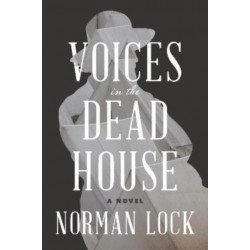 Voices in the Dead House