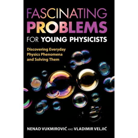 Fascinating Problems for Young Physicists: Discovering Everyday Physics Phenomena and Solving Them