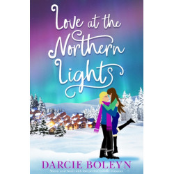 Love at the Northern Lights: A holiday romance to remember