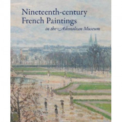Nineteenth-century French Paintings in the Ashmolean Museum