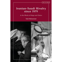 Iranian-Saudi Rivalry since 1979: In the Words of Kings and Clerics