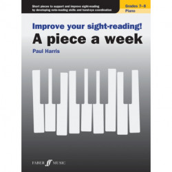 Improve your sight-reading! A piece a week Piano Grades 7-8