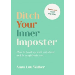 Ditch Your Inner Imposter: How to Belong and Be Confidently You