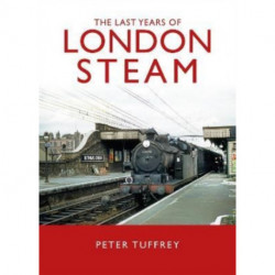 The Last Years of London Steam