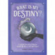 What is My Destiny?: A Guided Journal to Help You Unlock the Secrets of Your Future