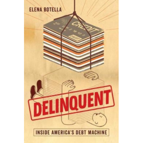 Delinquent: Inside America's Debt Machine