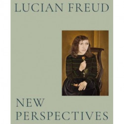 Lucian Freud: New Perspectives