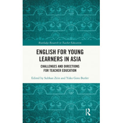 English for Young Learners in Asia: Challenges and Directions for Teacher Education