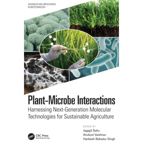 Plant-Microbe Interactions: Harnessing Next-Generation Molecular Technologies for Sustainable Agriculture