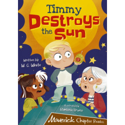 Timmy Destroys the Sun: (Brown Chapter Reader)