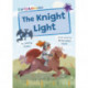 The Knight Light: (Purple Early Reader)