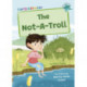 The Not-A-Troll: (Turquoise Early Reader)