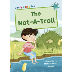 The Not-A-Troll: (Turquoise Early Reader)