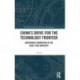 China’s Drive for the Technology Frontier: Indigenous Innovation in the High-Tech Industry