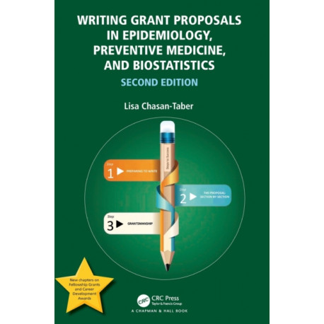 Writing Grant Proposals in Epidemiology, Preventive Medicine, and Biostatistics