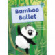 Bamboo Ballet: (Turquoise Early Reader)