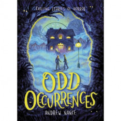 Odd Occurrences: Chilling Stories of Horror