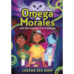 Omega Morales and the Legend of La Lechuza