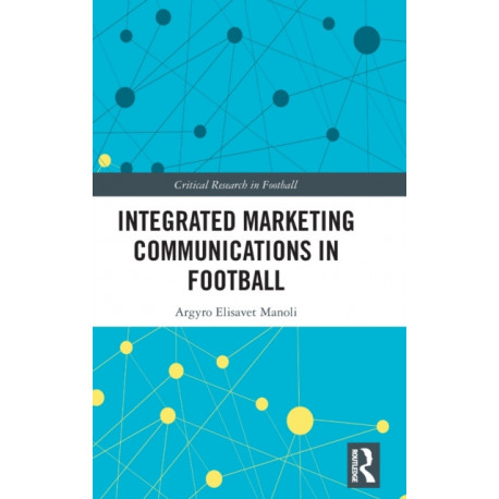 Integrated Marketing Communications in Football