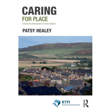 Caring for Place: Community Development in Rural England