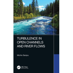 Turbulence in Open Channels and River Flows