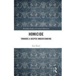 Homicide: Towards a Deeper Understanding