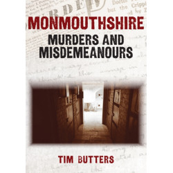 Monmouthshire Murders & Misdemeanours