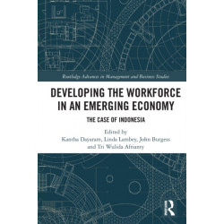 Developing the Workforce in an Emerging Economy: The Case of Indonesia