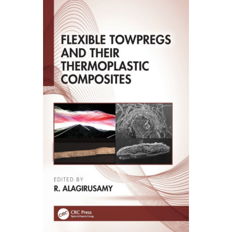 Flexible Towpregs and Their Thermoplastic Composites