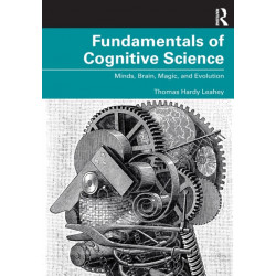 Fundamentals of Cognitive Science: Minds, Brain, Magic, and Evolution