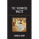 The Viennese Waltz: Decadence and the Decline of Austria’s Unconscious