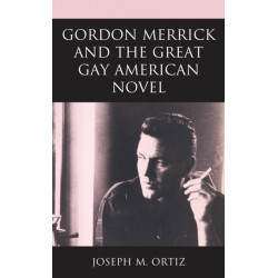 Gordon Merrick and the Great Gay American Novel