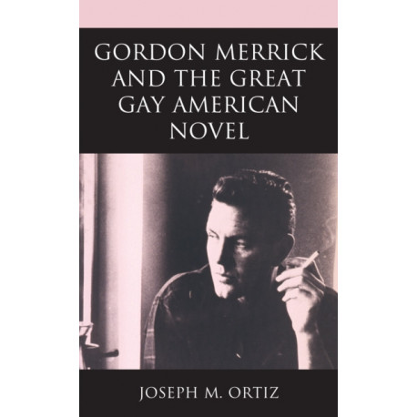 Gordon Merrick and the Great Gay American Novel