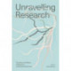 Unravelling Research: The Ethics and Politics of Research in the Social Sciences