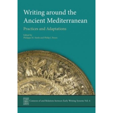 Writing Around the Ancient Mediterranean: Practices and Adaptations