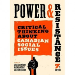 Power and Resistance, 7th ed.: Critical Thinking About Canadian Social Issues