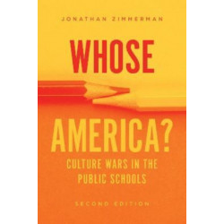 Whose America?: Culture Wars in the Public Schools