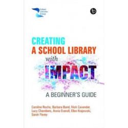 Creating a School Library with Impact: A Beginner's Guide