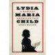 Lydia Maria Child: A Radical American Life
