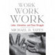 Work Work Work: Labor, Alienation, and Class Struggle